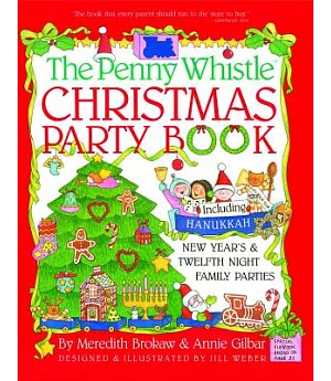 The Penny Whistle Christmas Party Book: Including Hanukkah, New Years’s and Twelfth Night Family Parties