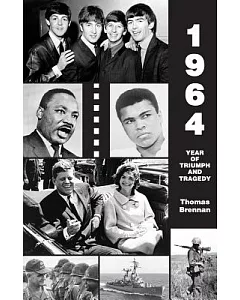1964: Year of Triumph and Tragedy