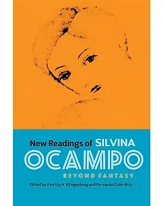 New Readings of Silvina Ocampo: Beyond Fantasy