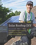 Solar Rooftop DIY: The Homeowner’s Guide to Installing Your Own Photovoltaic Energy System