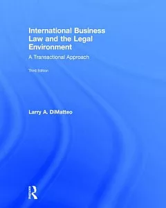 International Business Law and the Legal Environment: A Transactional Approach