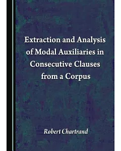 Extraction and Analysis of Modal Auxiliaries in Consecutive Clauses from a Corpus