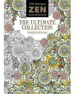 Zen Coloring: The Ultimate Collection: Inspirations