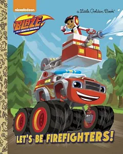 Let’s Be Firefighters!