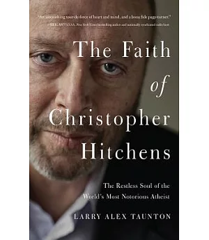 The Faith of Christopher Hitchens: The Restless Soul of the World’s Most Notorious Atheist, Library Edition