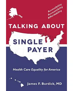 Talking About Single Payer: Health Equality for America