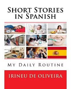 Short Stories in Spanish: My Daily Routine