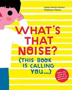 What’s That Noise?: This Book Is Calling You...