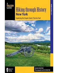 Hiking Through History New York: Exploring the Empire State’s Past by Trail from Youngstown to Montauk