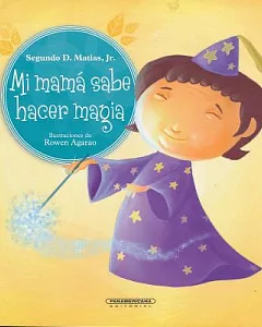 Mi mamá sabe hacer magia/ Mommy Knows Magic!