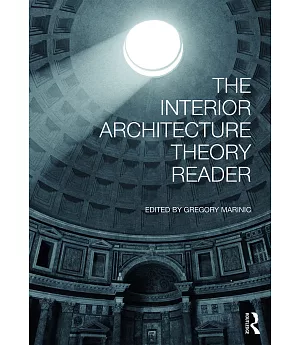 The Interior Architecture Theory Reader