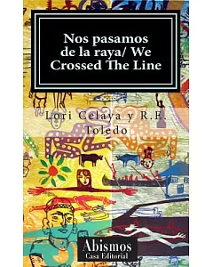 Nos Pasamos De La Raya/ We Crossed The Line