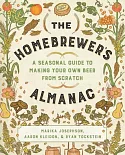 The Homebrewer’s Almanac: A Seasonal Guide to Making Your Own Beer from Scratch