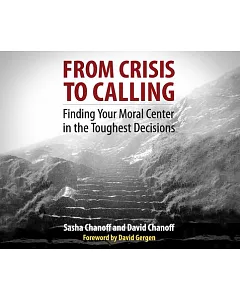 From Crisis to Calling: Finding Your Moral Center in the Toughest Decisions