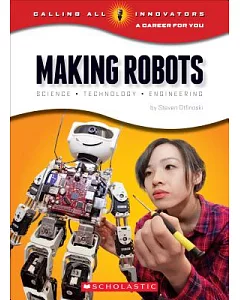 Making Robots: Science, Technology, Engineering