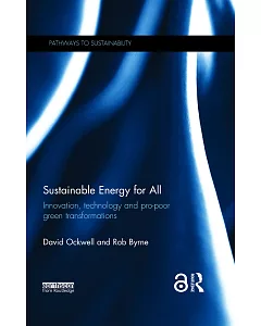 Sustainable Energy for All: Innovation, Technology and Pro-poor Green Transformations