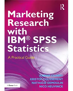 Marketing Research With IBM SPSS Statistics: A Practical Guide