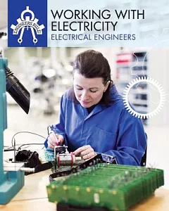 Working With Electricity: Electrical Engineers