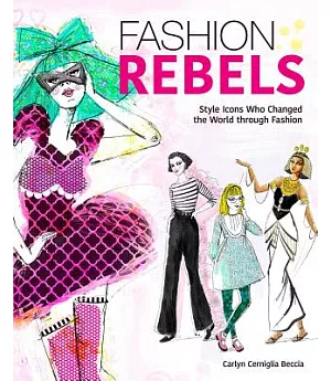 Fashion Rebels: Style Icons Who Changed the World Through Fashion