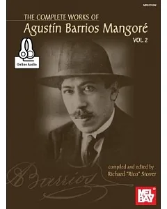 Complete Works of Agustin Barrios mangore for Guitar: Includes Online Audio