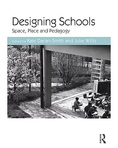 Designing Schools: Space, place and pedagogy