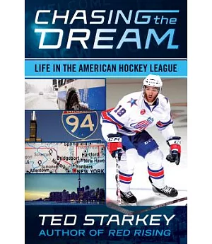 Chasing the Dream: Life in the American Hockey League