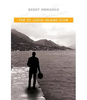 The St. Lucia Island Club: A John Le Brun Novel