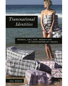 Transnational Identities: Women, Art, and Migration in Contemporary Israel