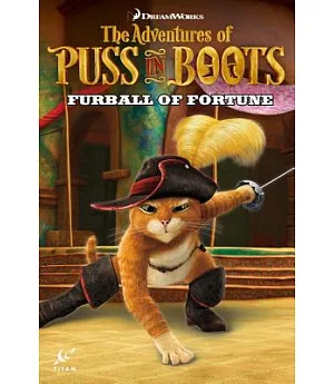 The Adventures of Puss in Boots 1: Furball of Fortune