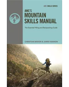 AMC’s Mountain Skills Manual: The Essential Hiking and Backpacking Guide