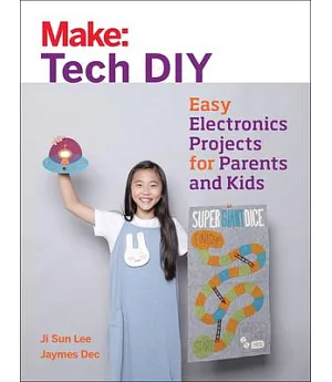 Tech DIY: Easy Electronics Projects for Parents and Kids
