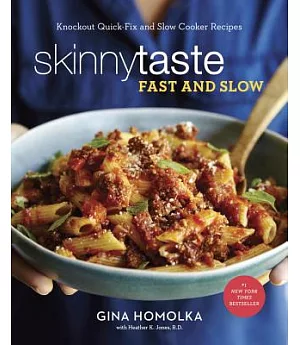 Skinnytaste Fast and Slow: Knockout Quick-fix and Slow Cooker Recipes