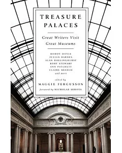 Treasure Palaces: Great Writers Visit Great Museums