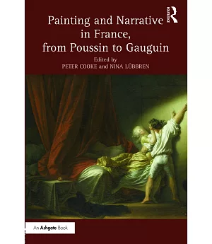 Painting and Narrative in France: From Poussin to Gauguin