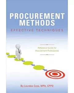 Procurement Methods: Effective Techniques: Reference Guide for Procurement Professionals
