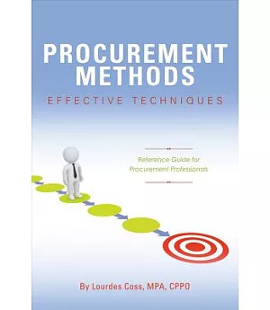 Procurement Methods: Effective Techniques: Reference Guide for Procurement Professionals