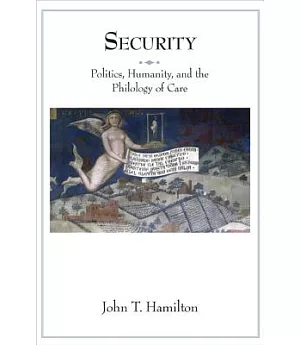 Security: Politics, Humanity, and the Philology of Care