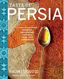 Taste of Persia: A Cook’s Travels Through Armenia, Azerbaijan, Georgia, Iran, and Kurdistan