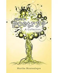 What Is Poetry?: A Collection