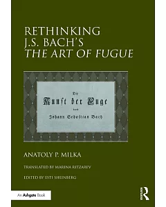 Rethinking J.S. Bach’s the Art of Fugue