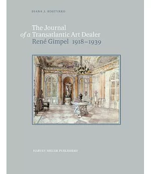 The Diary of an Art Dealer: Rene Gimpel 1918-1939: Bombers and Masterpieces