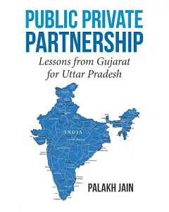 Public Private Partnership: Lessons from Gujarat for Uttar Pradesh