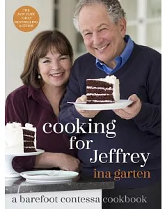 Cooking for Jeffrey: a barefoot contessa cookbook