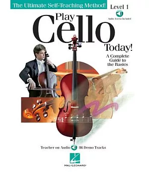 Play Cello Today! Level 1: A Complete Guide to the Basics
