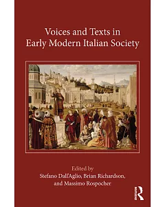 Voices and Texts in Early Modern Italian Society