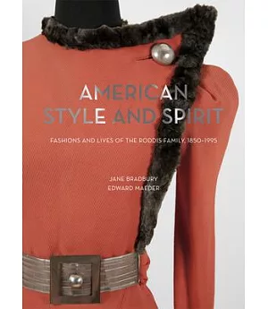 American Style and Spirit: Fashions and Lives of the Roddis Family, 1850-1995