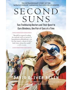 Second Suns: Two Trailblazing Doctors and Their Quest to Cure Blindness, One Pair of Eyes at a Time