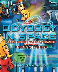 Odyssey in Space: A Long Journey Full of Adventures Featuring Omsoc & Etnorb