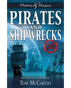 Pirates and Shipwrecks: True Stories