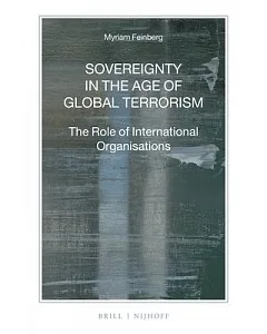 Sovereignty in the Age of Global Terrorism: The Role of International Organisations